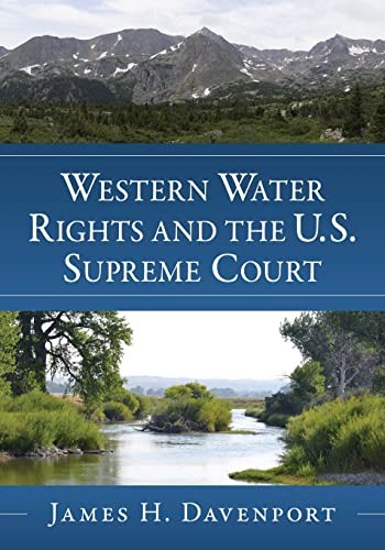 Western Water Rights and the U. S. Supreme Court