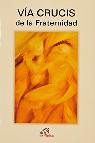 VÍA CRUCIS de la Fraternidad