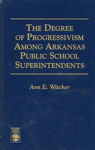 The degree of progressivism among Arkansas public school superintendents