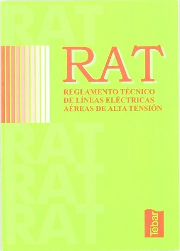 RAT. Reglamento técnico de líneas eléctricas aéreas de alta tensión