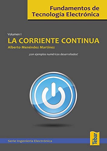 Fundamentos de tecnología electrónica I : la corriente continua
