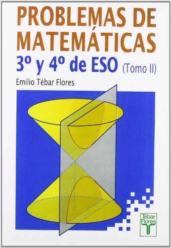 Problemas de Matemáticas. 3º y 4º de ESO