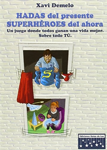 HADAS del presente, SUPERHÉROES del ahora