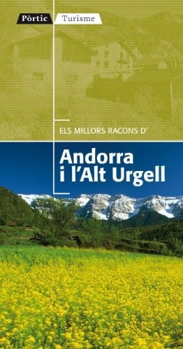 Els millors racons d'Andorra i l'Alt Urgell