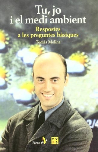 Tu, jo i el medi ambient. Respostes a les preguntes bàsiques