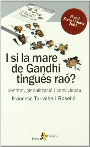 I si la mare de Gandhi tingués rao?