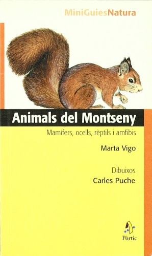 Animals del Montseny. Mamífers, ocells, rèptils i amfibis