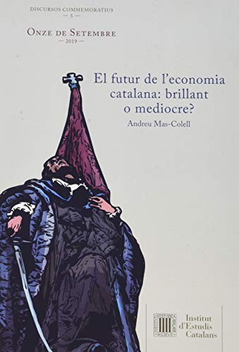 El futur de l'economia catalana : brillant o mediocre? Onze de setembre, discurs commemoratiu 2019