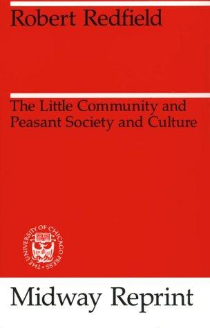 The Little Community and Peasant Society and Culture