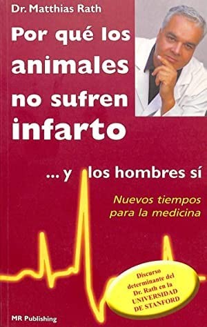 POR QUE LOS ANIMALES NO SUFREN INFARTO Y LOS HOMBRES SI