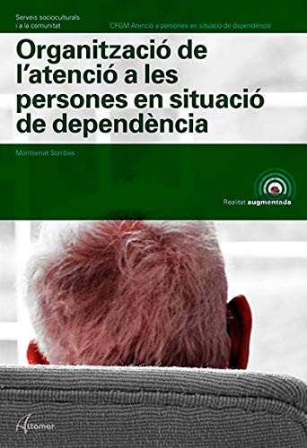 Organització de l'atenció a les persones en situació de dependència