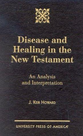 Disease and Healing in the New Testament