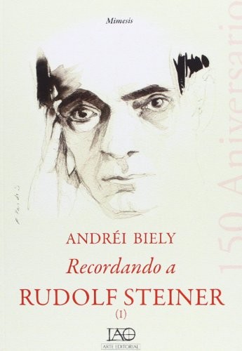 Recordando a Rudolf Steiner I