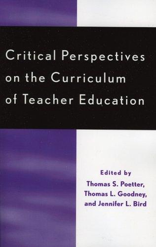 Critical Perspectives on the Curriculum of Teacher Education