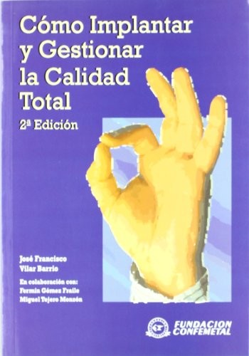 Cómo implantar y gestionar la calidad total