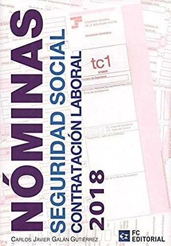 Nóminas. Seguridad Social. Contratación Laboral 2018