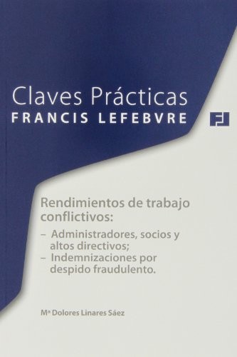 Claves Prácticas. Rendimientos de Trabajo Conflictivos
