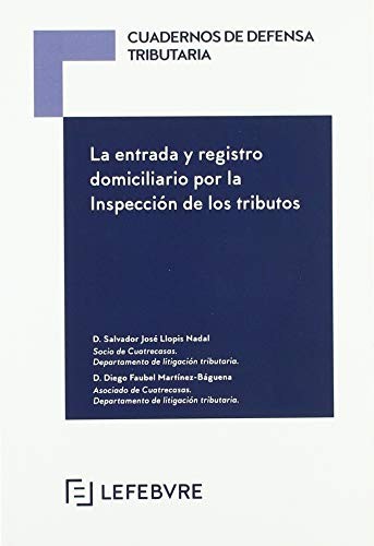 La entrada y registro domiciliario por la Inspección de los tributos