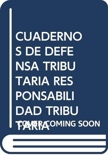 Responsabilidad tributaria : criterios administrativos y jurisprudenciales recientes y cuestiones pendientes de casación