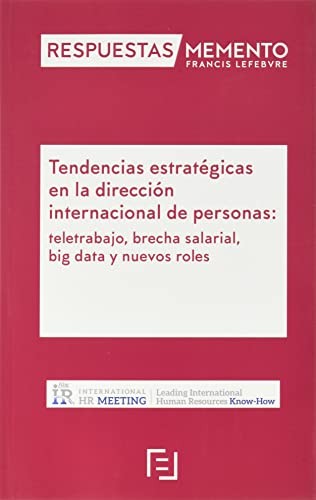 Tendencias estratégicas en la dirección internacional de personas : teletrabajo, brecha salarial, big data y nuevos roles