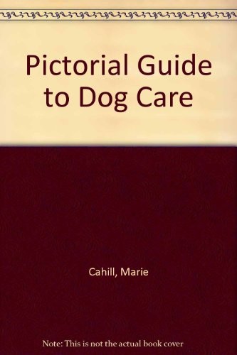 Pictorial Guide to Dog Care