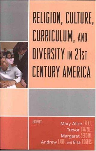 Religion, Culture, Curriculum, and Diversity in 21st Century America
