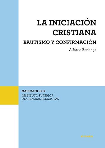 La iniciación cristiana. Bautismo y confirmación