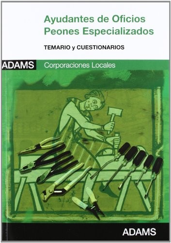 Ayudantes de Oficios, Peones Especializados, Ayuntamientos. Temario