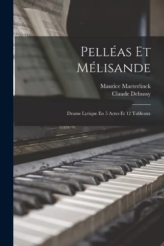 Pelléas et Mélisande