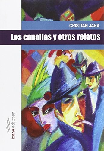 LOS CANALLAS Y OTROS RELATOS