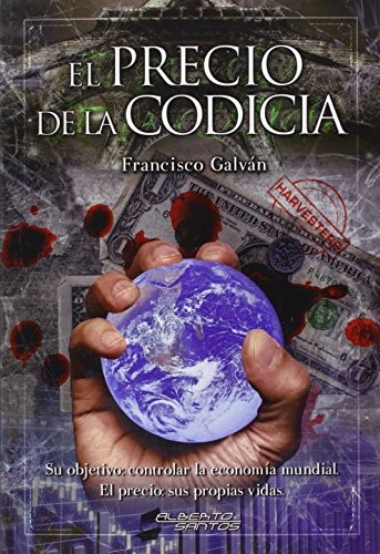 El precio de la codicia