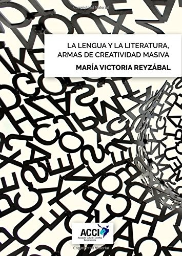 La lengua y la literatura, armas de creatividad masiva