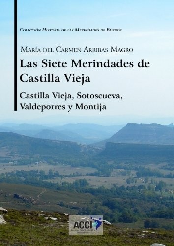 Las siete Merindades de Castilla Vieja - Tomo I