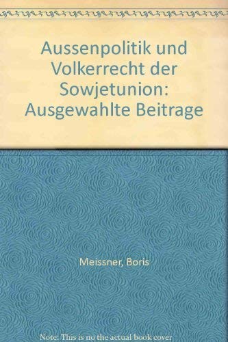 Aussenpolitik und Völkerrecht der Sowjetunion