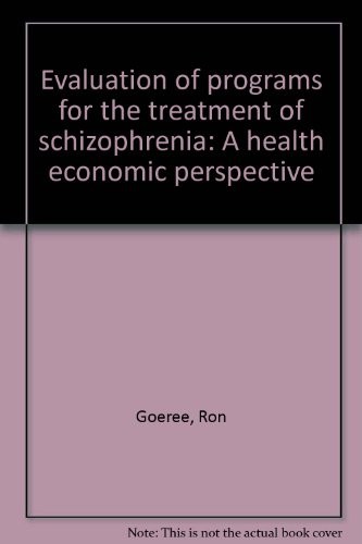 Evaluation of programs for the treatment of schizophrenia