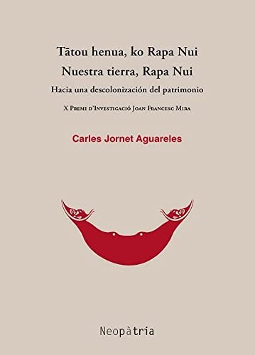 Tatou henua, ko Rapa Nui. Nuestra tierra, Rapa Nui