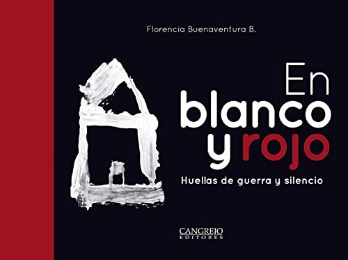 EN BLANCO Y ROJO - Huellas de guerra y silencio
