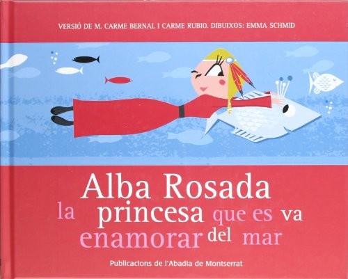 Alba Rosada, la princesa que es va enamorar del mar