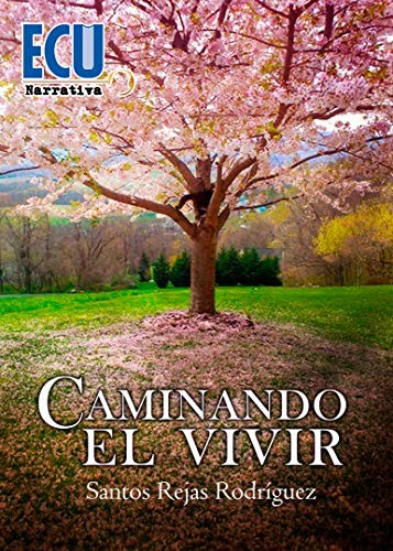 Caminando el vivir