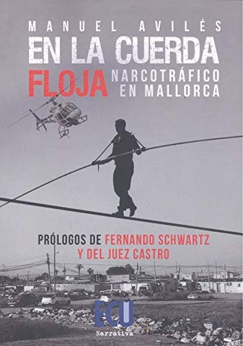 En la cuerda floja. Narcotráfico en Mallorca