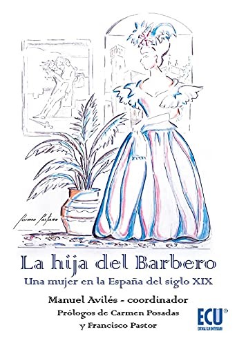 La hija del Barbero. Una mujer en la España del siglo XIX