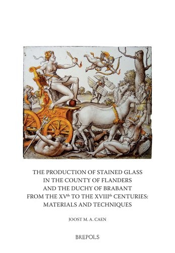 The production of stained glass in the County of Flanders and the Duchy of Brabant from the XVth to the XVIIIth centuries