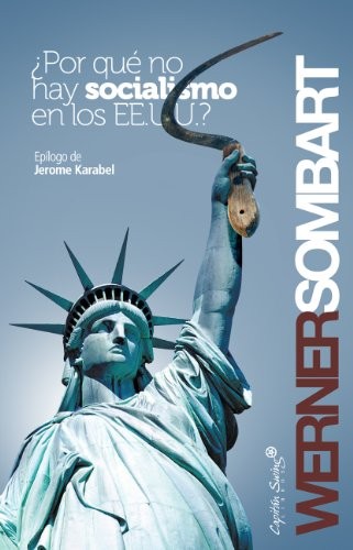 ¿Por qué no hay socialismo en los Estados Unidos?
