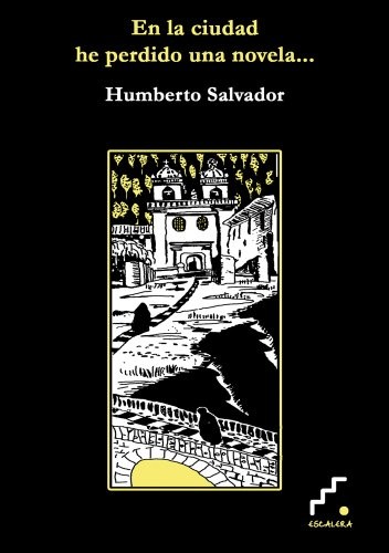 En la ciudad he perdido una novela . . .