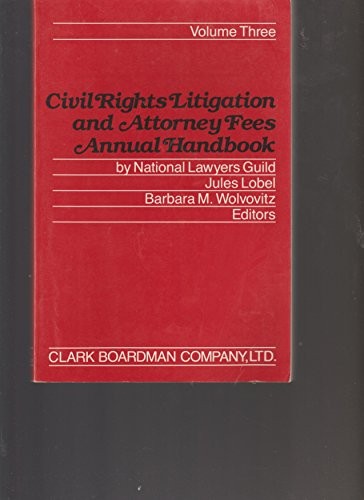 Civil Rights Litigation and Attorney Fees Annual Handbook ~ Volume Three