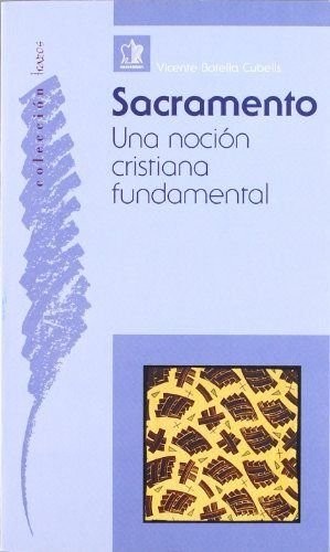 Sacramento. Una noción cristiana fundamental