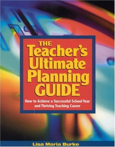 The teacher's ultimate planning guide