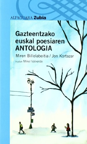 GAZTEENTZAKO EUSKAL POESIAREN ANTOLOGIA - ZUBIA
