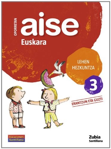 OPORRETAN AISE EUSKARA 3 LEHEN HEZKUNTZA VACACIONES SANTILLANA