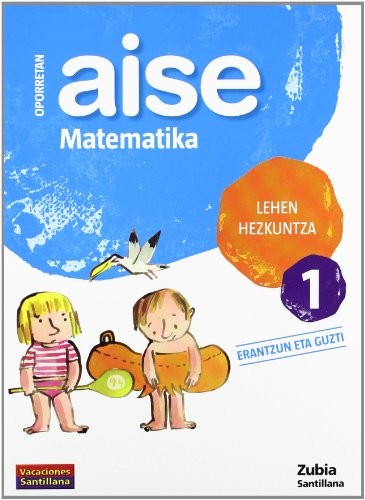 OPORRETAN AISE MATEMATIKA LEHEN HEZKUNTZA 1 VACACIONES SANTILLANA